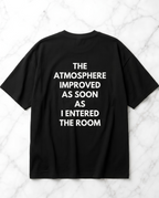 I Improve the Atmosphere Oversize Unisex Tshirt