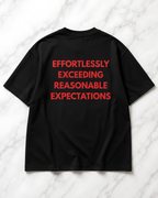 Effortlessly exceeding reasonable expectations Oversize Unisex Tshirt