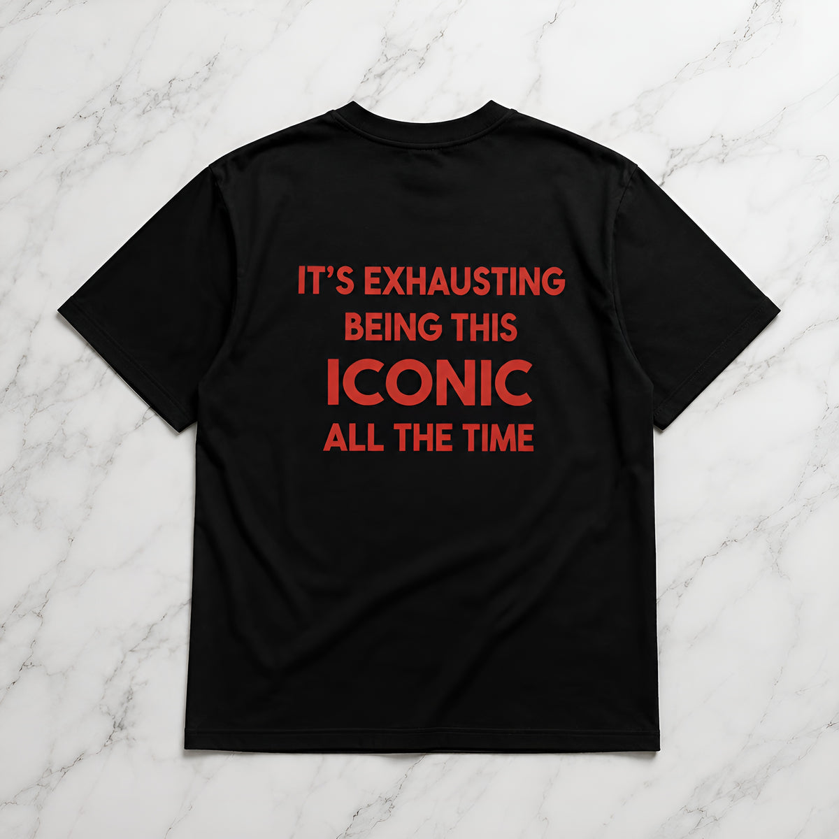 It's exhausting being this iconic all the time Oversize Unisex Tshirt