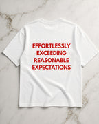 Effortlessly exceeding reasonable expectations Oversize Unisex Tshirt