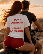 I Do It Better Oversize Unisex Tshirt