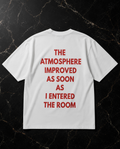 I Improve the Atmosphere Oversize Unisex Tshirt