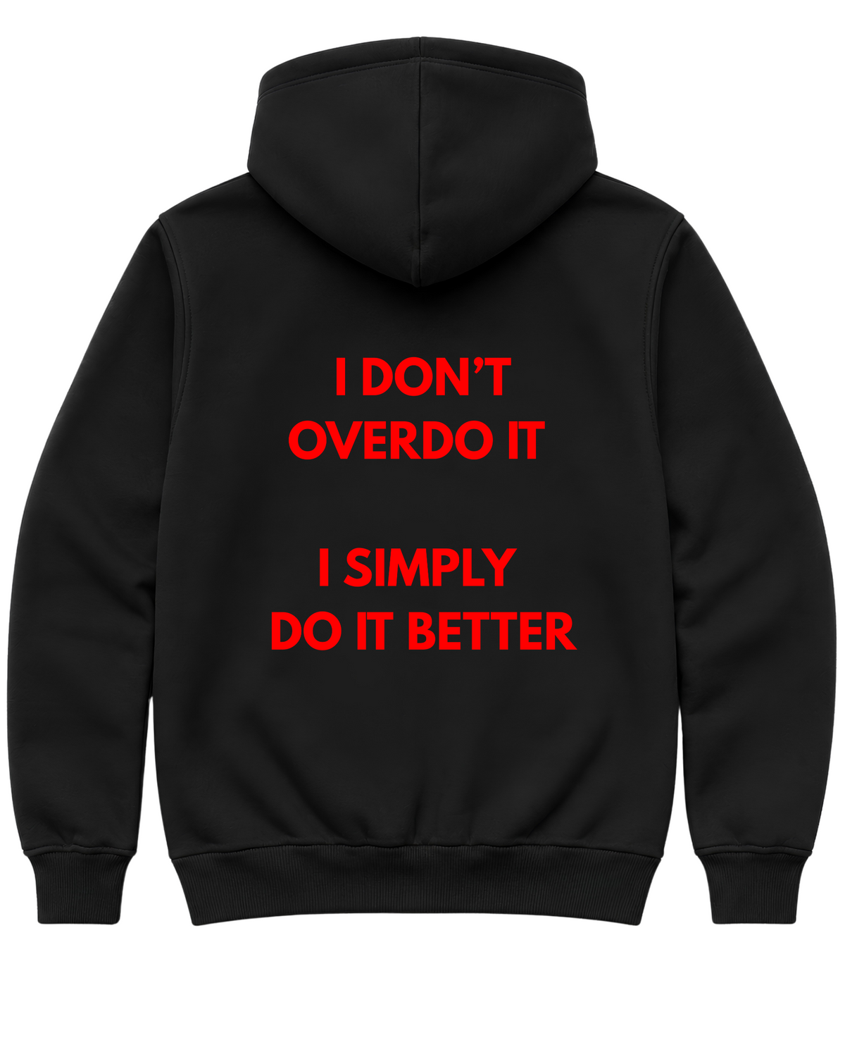 I do it Better Oversize Unisex Hoodie