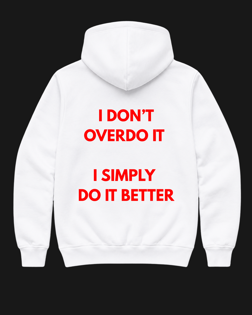 I do it Better Oversize Unisex Hoodie