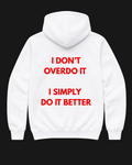 I do it Better Oversize Unisex Hoodie