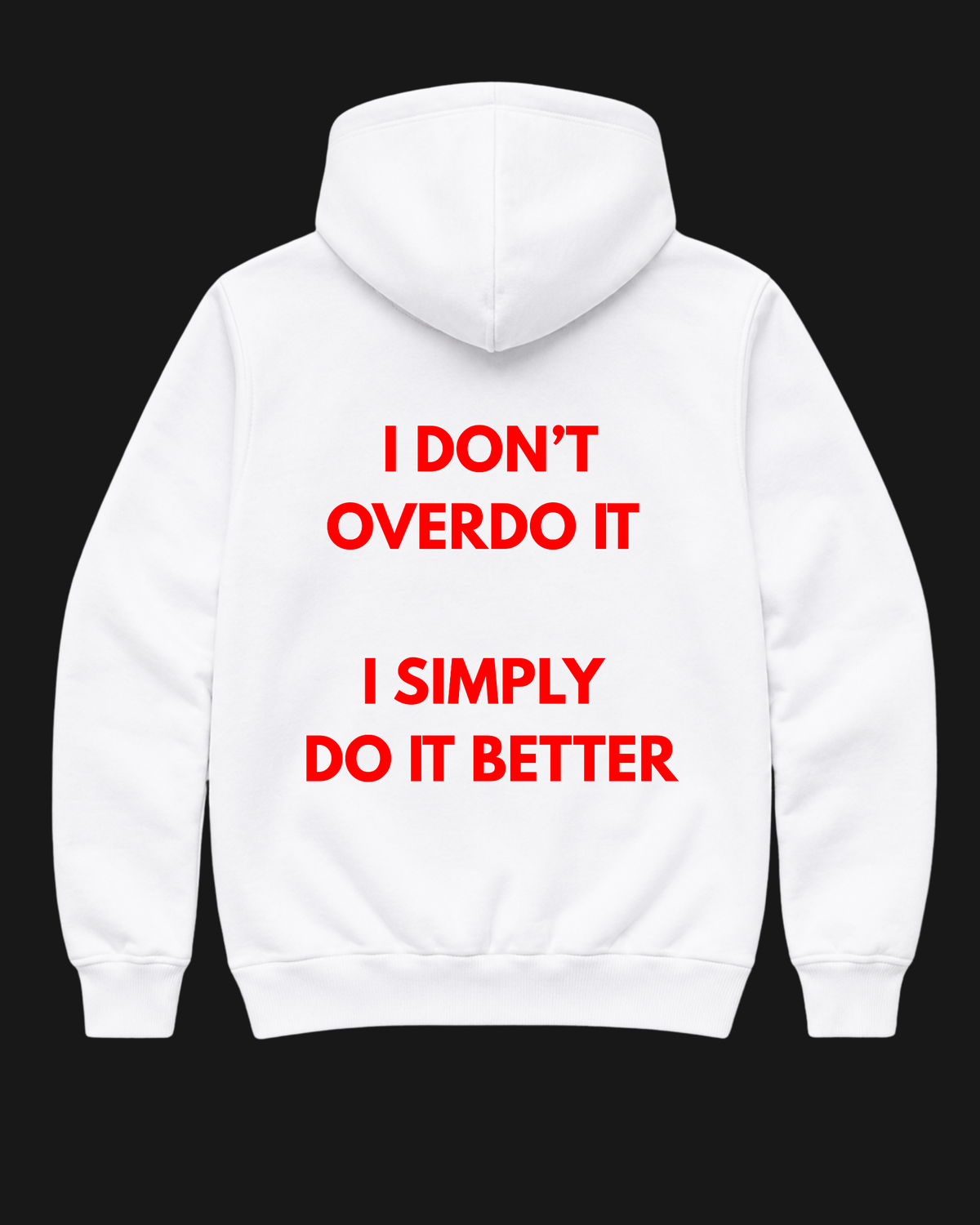 I do it Better Oversize Unisex Hoodie